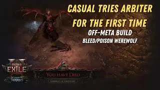 Path of Exile 2 | First Arbiter attempts with off-meta bleed/poison werewolf build | Patch 0.4