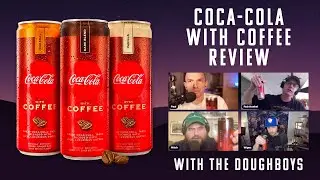 Coca-Cola with Coffee Review with the Doughboys