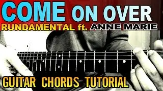 COME OVER - RUDIMENTAL FT. ANNE MARIE & TION WAYNE | GUITAR  TUTORIAL