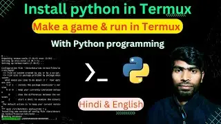 How to Install python in Termux and run program | Android | write python program and run in termux