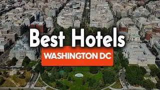 Лучшие отели в Вашингтоне (округ Колумбия) &mdash; для семей, пар, деловых поездок, класса люкс и бюдже...