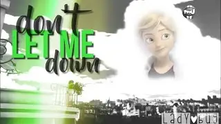 Miraculuos Ladybug- Don't Let Me Down (The Chainsmokers ft. Daya)