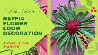 A Kooky Christmas - Flower Loom Raffia Decoration