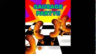 Sausage Party (A pretty picture you turned out to be).