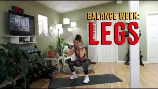 LEG DAY - BALANCE WEEK - SWEAT WITH SARAH