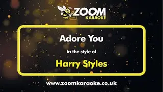 Harry Styles - Adore You - Karaoke Version from Zoom Karaoke