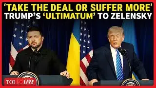 LIVE | 'Putin Will Take Your Land Anyway!': Trump Drops ‘LAST WARNING’ on Zelensky | WATCH