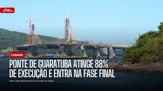 Por dentro da Ponte de Guaratuba: Veja como está a maior obra do litoral do Paraná