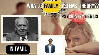From Schizophrenia Research to Family Systems: Murray Bowen's Psychiatry Legacy | Tamil