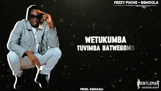 FEZZY FUCHZ UG - BEMOOLA (OFFICIAL LYRICS VIDEO)