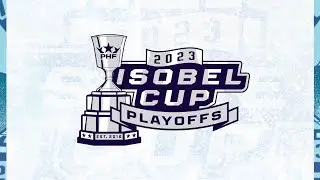 2023 Isobel Cup Playoffs Hype Up