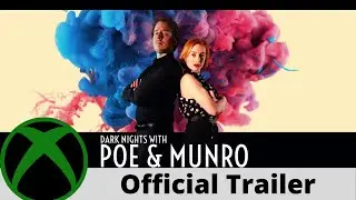 Dark Nights With Poe and Munro Official Trailer on Xbox