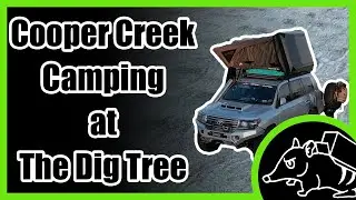 Camping at The Dig Tree on Cooper Creek in Outback Queensland