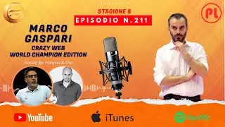 Episodio 211: Marco Gaspari - Crazy Web (World Champion Edition)
