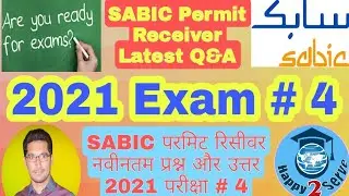 SABIC Permit Receiver Question & Answers Exam #4 | 2021 Updated | Happy 2 Serve