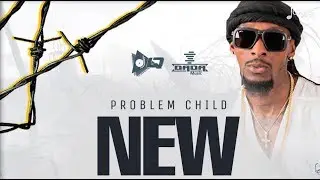 Problem Child - New Anthem (Barb Wire Riddim) 