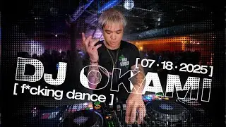 DJ OKAMI @ [F*cking Dance] 7.18.25 | Hip Hop, Rap, R&B + more. Live DJ Set.