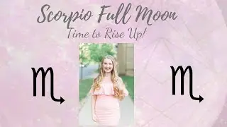 Full Moon in Scorpio 2020 ♏️🌕 Time to rise up!