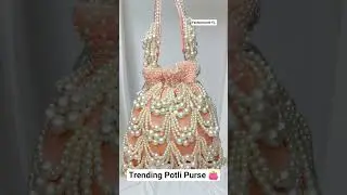 Trending Potli Purse 👛 #trending #bridal #purse #potlibags #shorts #viralvideo #fashion #new #music