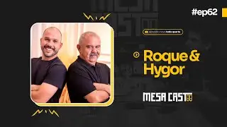 #MesaCast88 - #podcast #epis&oacute;dio62 - [Hygor e Roque]