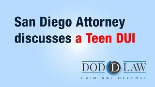 San Diego DUI  Attorney Discusses a Teen DUI #dui #sandiego #teenager