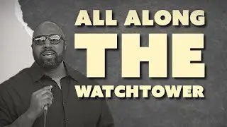 All Along the Watch Tower - Theo 