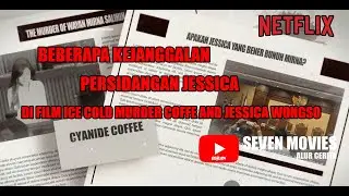Beberapa Kejanggalan Pada Persidangan Di Film ICE COLD MURDER COFFEE AND JESSICA WONGSO