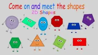 Come on and Meet the 2D shapes