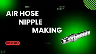 How to Make Air Hose Nipples Using a CNC Turning Machine
