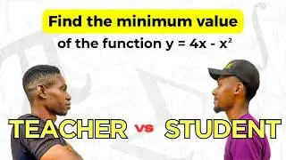 Teacher vs Student: Find the Maximum Value of y = 4x − x² | Calculus for Scholars