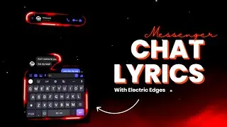 Advanced Messenger Chat Lyrics With Electric Edges | Alight Motion Video Editing | Editing 4 U