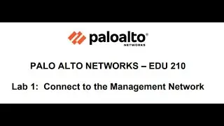 Palo Alto NGFW Lab 1: Mastering Management Network Connectivity
