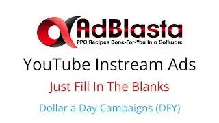 YouTube Instream Ads Campaign DFY in a Software (Just Fill In The Blanks)