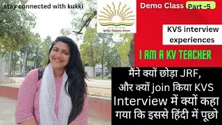 KVS Interview experiences by KV Teachers,Demo class,Part -5,