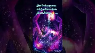 #Change your belief system in Twin flames journey #