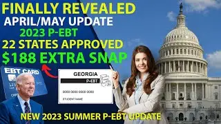 New 2023 P-EBT Update(April -May) 2023| 22 States Approved Summer P-EBT-$188 Extra #snap #foodstamps