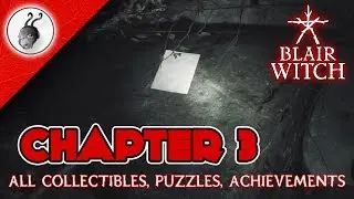 BLAIR WITCH: ALL COLLECTIBLES WALKTHROUGH CHAPTER 3