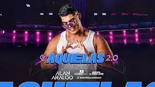 ALAN ARAUJO -  S&Oacute; AQUELAS 2.0 (CD COMPLETO)
