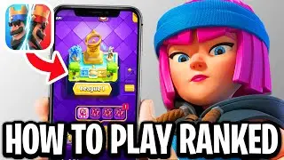 How To Play Ranked In Clash Royale - Full Guide