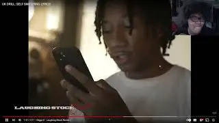 UK DRILL: SELF SNITCHING LYRICS(Reaction)
