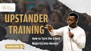 Upstander Training: How to Turn the Silent Majority into Heroes