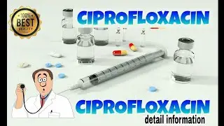 CIPROFLOXACIN,Fluoroquinolone,Ciloxan,Cipro.Ciprodex,Cetraxal,Ciprobid,Ciprolet,Zoxan,Cifran,Ciplox