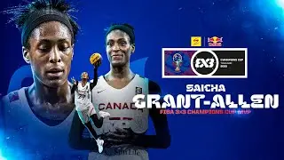 Saicha Grant-Allen 🇨🇦 | Mixtape | Women | FIBA 3x3 Champions Cup 2025