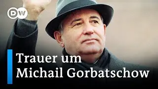 Weltweite Anteilnahme nach dem Tod von Michail Gorbatschow | DW Nachrichten