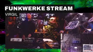 Virgil - Funkwerke Vol. 19 - Experimental & Electronica #liveperformance #dawless
