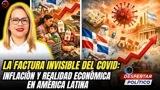 LA FACTURA INVISIBLE DEL COVID: INFLACI&Oacute;N Y REALIDAD ECON&Oacute;MICA EN AM&Eacute;RICA LATINA