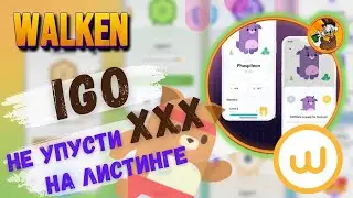 Walken IGO | XXX on the listing | how to participate in launchpad new NFT games