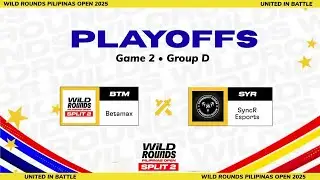 BTM vs. SYR - Game 2 (Bo3) | Playoffs - Group D | Wild Rounds Pilipinas Open 2025 Split 2 🇵🇭