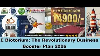 E BIOTORIUM NEW BOOSTER PLAN 2026  114 CRORES INCOME !!!!