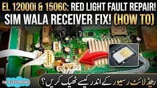 El 12000i new Red light foult, || 1506c red light problem, || How to || repair sim Wala Reciver